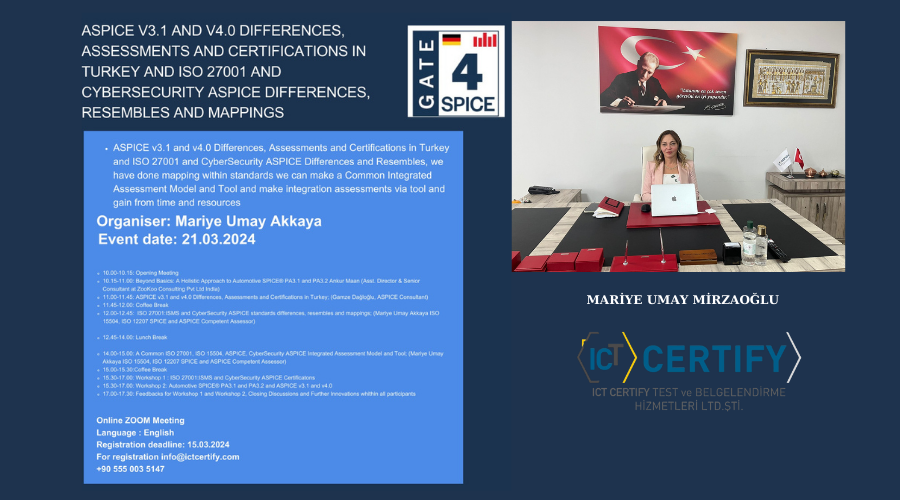 ASPICE V3.1 AND V4.0 DIFFERENCES, ASSESSMENTS AND CERTIFICATIONS IN TURKEY AND ISO 27001 AND CYBERSECURITY ASPICE DIFFERENCES, RESEMBLES AND MAPPINGS